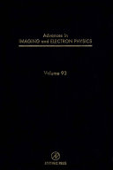 Advances in imaging and electron physics. 93 /