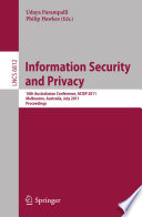 Information Security and Privacy [E-Book] : 16th Australasian Conference, ACISP 2011, Melbourne, Australia, July 11-13, 2011. Proceedings /