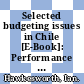 Selected budgeting issues in Chile [E-Book]: Performance budgeting, medium-term budgeting, budget flexibility /
