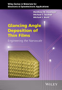 Glancing angle deposition of thin films : engineering the nanoscale [E-Book] /