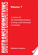Biotransformations : a survey of the biotransformations of drugs and chemicals in animals. Vol. 7  / [E-Book]