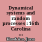 Dynamical systems and random processes : 16th Carolina Dynamics Symposium, April 13-15, 2018, Agnes Scott College, Decatur, Georgia [E-Book] /