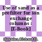 Use of sand as a prefilter for ion exchange columns : [E-Book]