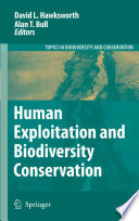 Human Exploitation and Biodiversity Conservation [E-Book] /