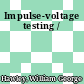 Impulse-voltage testing /