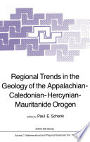 Regional Trends in the Geology of the Appalachian-Caledonian-Hercynian-Mauritanide Orogen [E-Book] /