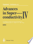 Advances in Superconductivity IV [E-Book] : Proceedings of the 4th International Symposium on Superconductivity (ISS ’91), October 14–17, 1991, Tokyo /