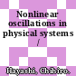 Nonlinear oscillations in physical systems /