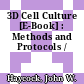 3D Cell Culture [E-Book] : Methods and Protocols /