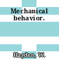 Mechanical behavior.