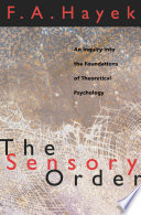 The sensory order : an inquiry into the foundations of theoretical psychology [E-Book] /