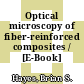 Optical microscopy of fiber-reinforced composites / [E-Book]
