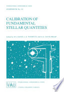 Calibration of Fundamental Stellar Quantities [E-Book] : Proceedings of the 111th Symposium of the International Astronomical Union held at Villa Olmo, Como, Italy, May 24–29, 1984 /