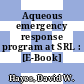 Aqueous emergency response program at SRL : [E-Book]