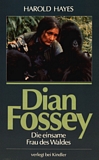 Dian Fossey : die einsame Frau des Waldes /