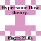 Hypersonic flow theory.