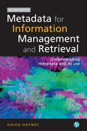 Metadata for information management and retrieval : understanding metadata and its use /