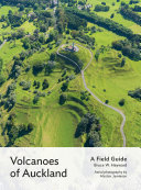 Volcanoes of Auckland : a field guide [E-Book] /