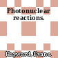 Photonuclear reactions.