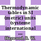 Thermodynamic tables in SI (metric) units (systeme international d' unites) : with conversion factors to other metric and British units and enthalpy-entrophy diagram for steam pressure-enthalpy diagram for refrigerant-12 /