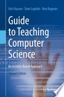 Guide to Teaching Computer Science [E-Book] : An Activity-Based Approach /
