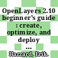 OpenLayers 2.10 beginner's guide : create, optimize, and deploy stunning cross-browser web maps with the OpenLayers JavaScript web-mapping library [E-Book] /