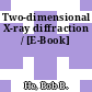 Two-dimensional X-ray diffraction / [E-Book]