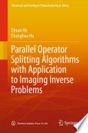 Parallel Operator Splitting Algorithms with Application to Imaging Inverse Problems [E-Book] /
