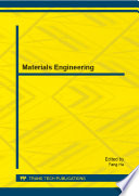 Materials engineering : selected, peer reviewed papers from the 2nd International Conference on Materials Engineering (ICMEN 2014), May 17-18, 2014, Nanjing, China [E-Book] /
