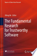 The Fundamental Research for Trustworthy Software [E-Book] /