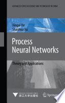 Process Neural Networks [E-Book] : Theory and Applications /