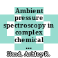 Ambient pressure spectroscopy in complex chemical environments [E-Book] /