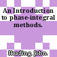 An Introduction to phase-integral methods.