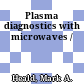 Plasma diagnostics with microwaves /
