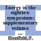 Energy in the eighties: symposium: supplementary volume : European Federation of Chemical Engineering event 0186: supplementary volume : Middlesborough, 05.04.77-07.04.77.