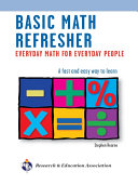 Basic math refresher : everyday math for everyday people [E-Book] /