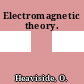 Electromagnetic theory.
