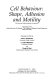 Cell behaviour : shape, adhesion and motility : The Second Abercrombie Conference : proceedings of the British Society for Cell Biology - the Company of Biologists limited symposium, Oxford, April 1987 /