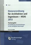 Honorarordnung für Architekten und Ingenieure - HOAI 2013 : Textausgabe mit Einführung und Anmerkungen zu den wichtigsten Neuerungen /
