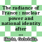 The radiance of France : nuclear power and national identity after World War II [E-Book] /