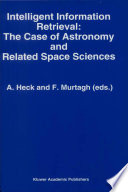 Intelligent Information Retrieval: The Case of Astronomy and Related Space Sciences [E-Book] /