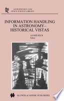 Information Handling in Astronomy - Historical Vistas [E-Book] /