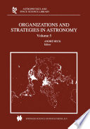 Organizations and Strategies in Astronomy [E-Book] : Volume 5 /