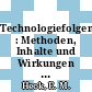 Technologiefolgenabschätzung : Methoden, Inhalte und Wirkungen : AGF symposium : Bonn, 12.02.1987-13.02.1987.