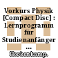Vorkurs Physik [Compact Disc] : Lernprogramm für Studienanfänger zur Vorbereitung auf die Physikvorlesung /