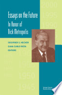 Essays on the Future [E-Book] : In Honor of Nick Metropolis /