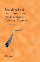 Encyclopedia of South American aquatic insects : Odonata - Zygoptera : illustrated keys to known families, genera, and species in South America [E-Book] /