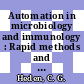 Automation in microbiology and immunology : Rapid methods and automation in microbiology: symposium : Stockholm, 03.06.73-09.06.73.