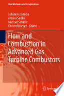 Flow and Combustion in Advanced Gas Turbine Combustors [E-Book] /
