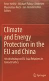 Climate and energy protection in the EU and China : 5th Workshop on EU-Asia Relations in Global Politics /
